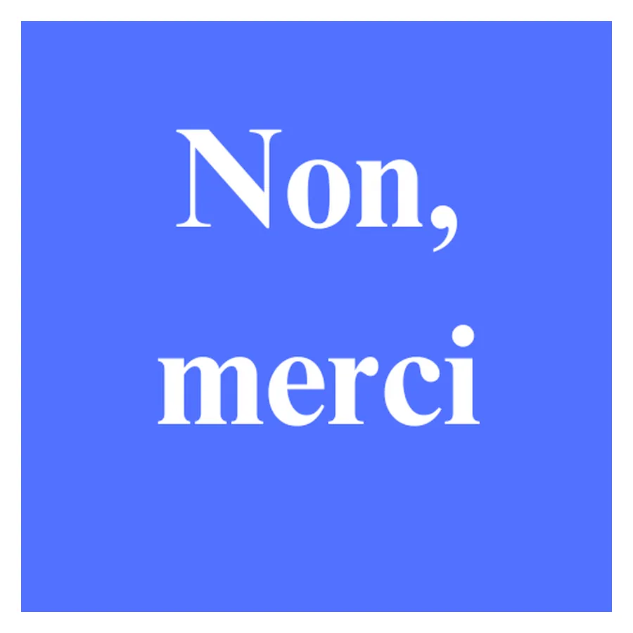 Non, merci
